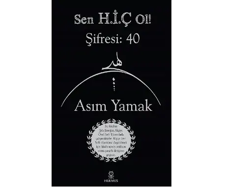 Sen H.İ.Ç Ol! Şifresi: 40